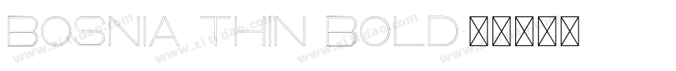 Bosnia Thin Bold字体转换